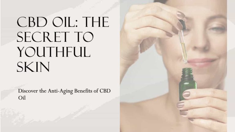 Learn about the Benefits of Using CBD Oil for Anti-Aging