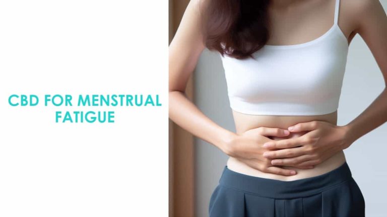 CBD for Menstrual Fatigue