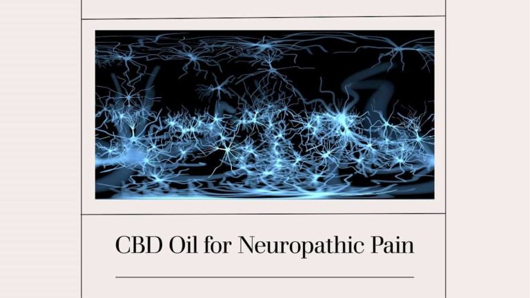 Benefits of CBD Oil for Neuropathic Pain