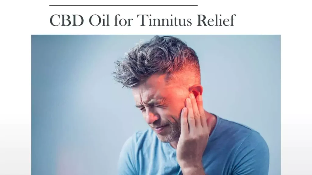CBD Oil for Tinnitus Relief: Can It Work?